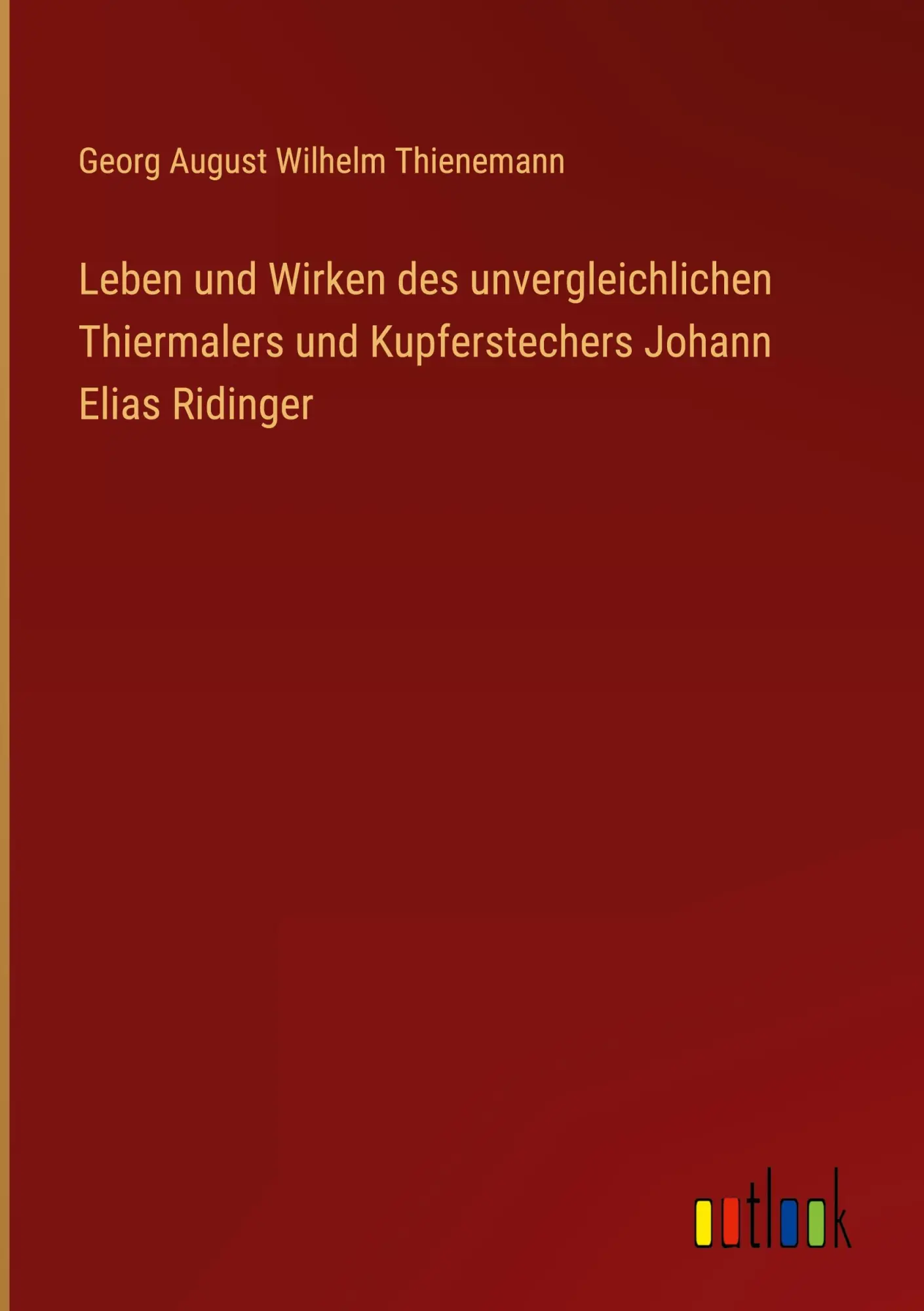 Cover: 9783368015374 | Leben und Wirken des unvergleichlichen Thiermalers und...