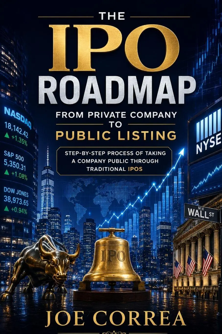 Cover: 9798256015374 | The IPO Roadmap (From Private Company to Public Listing) | Joe Correa