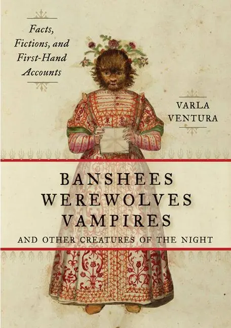 Cover: 9781578635474 | Banshees, Werewolves, Vampires, and Other Creatures of the Night