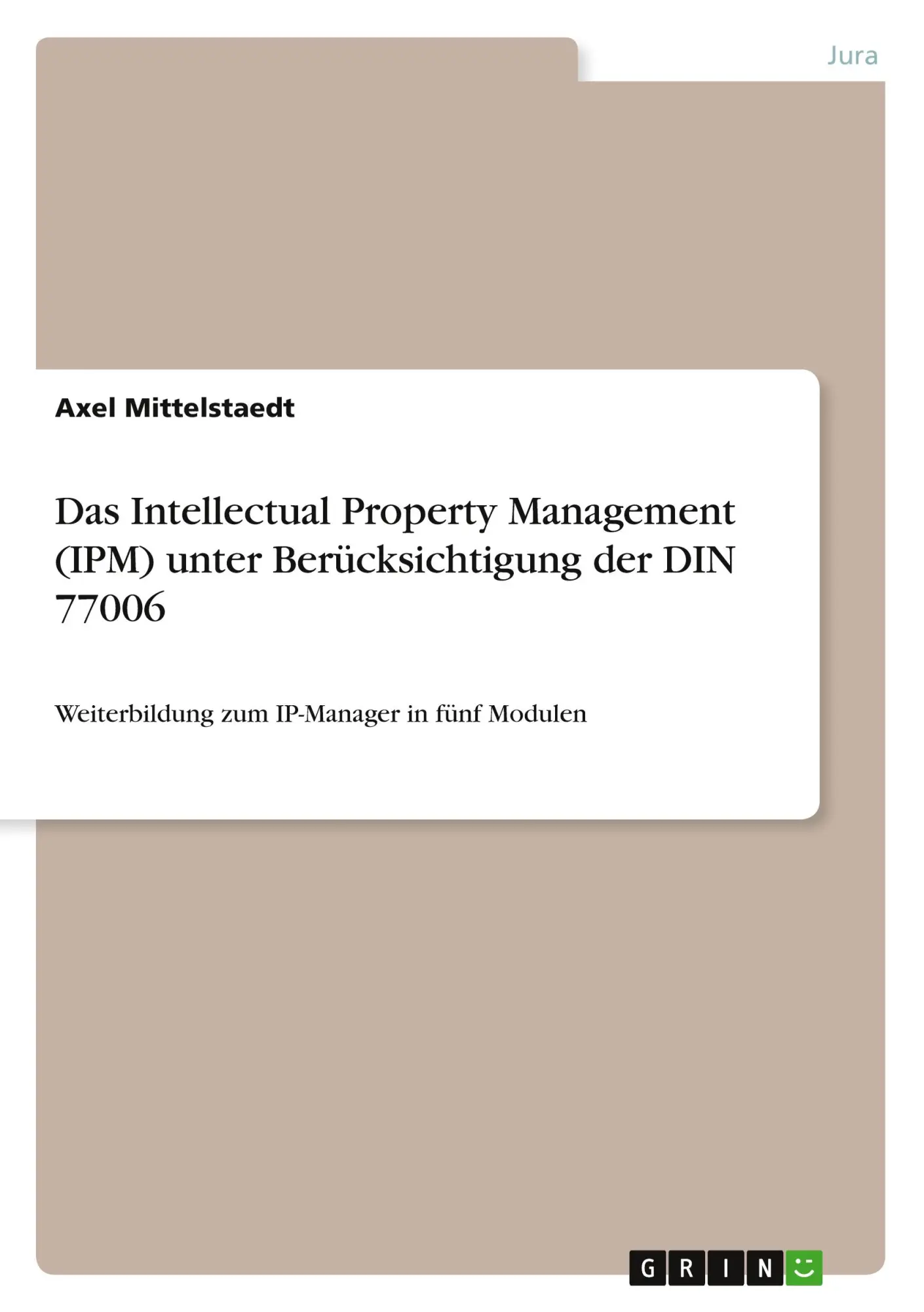 Cover: 9783346605474 | Das Intellectual Property Management (IPM) unter Berücksichtigung...