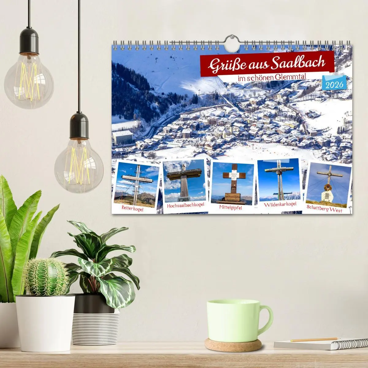 Bild: 9783457345474 | Grüße aus Saalbach (Wandkalender 2026 DIN A4 quer), CALVENDO...