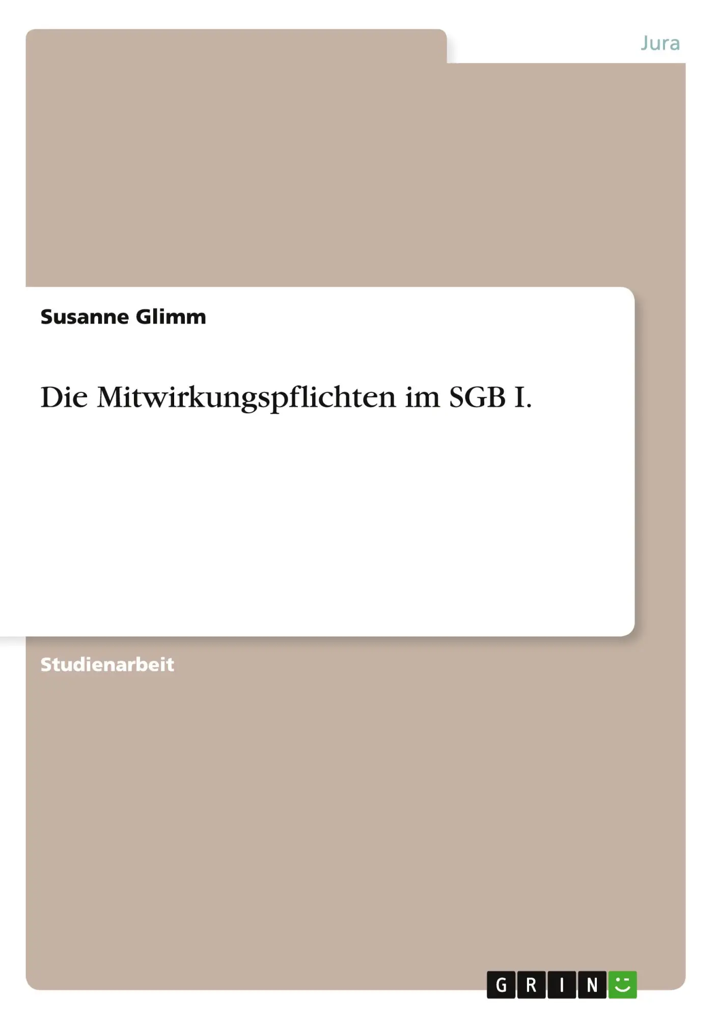 Cover: 9783640325474 | Die Mitwirkungspflichten im SGB I. | Susanne Glimm | Taschenbuch