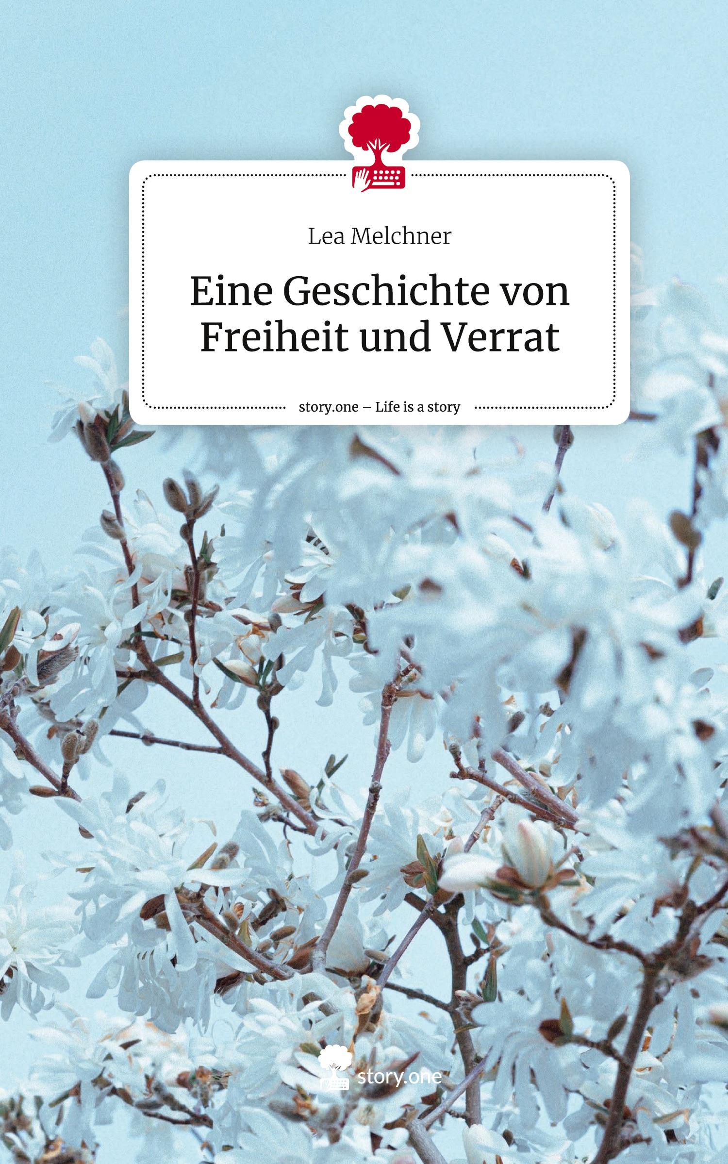 Cover: 9783711535474 | Eine Geschichte von Freiheit und Verrat. Life is a Story - story.one