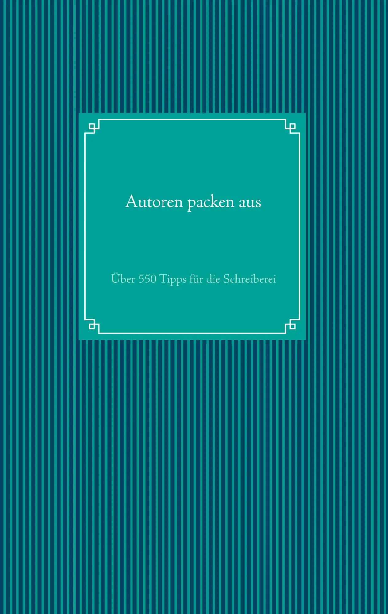 Cover: 9783732255474 | Autoren packen aus | Über 550 Tipps für die Schreiberei | Arneitz