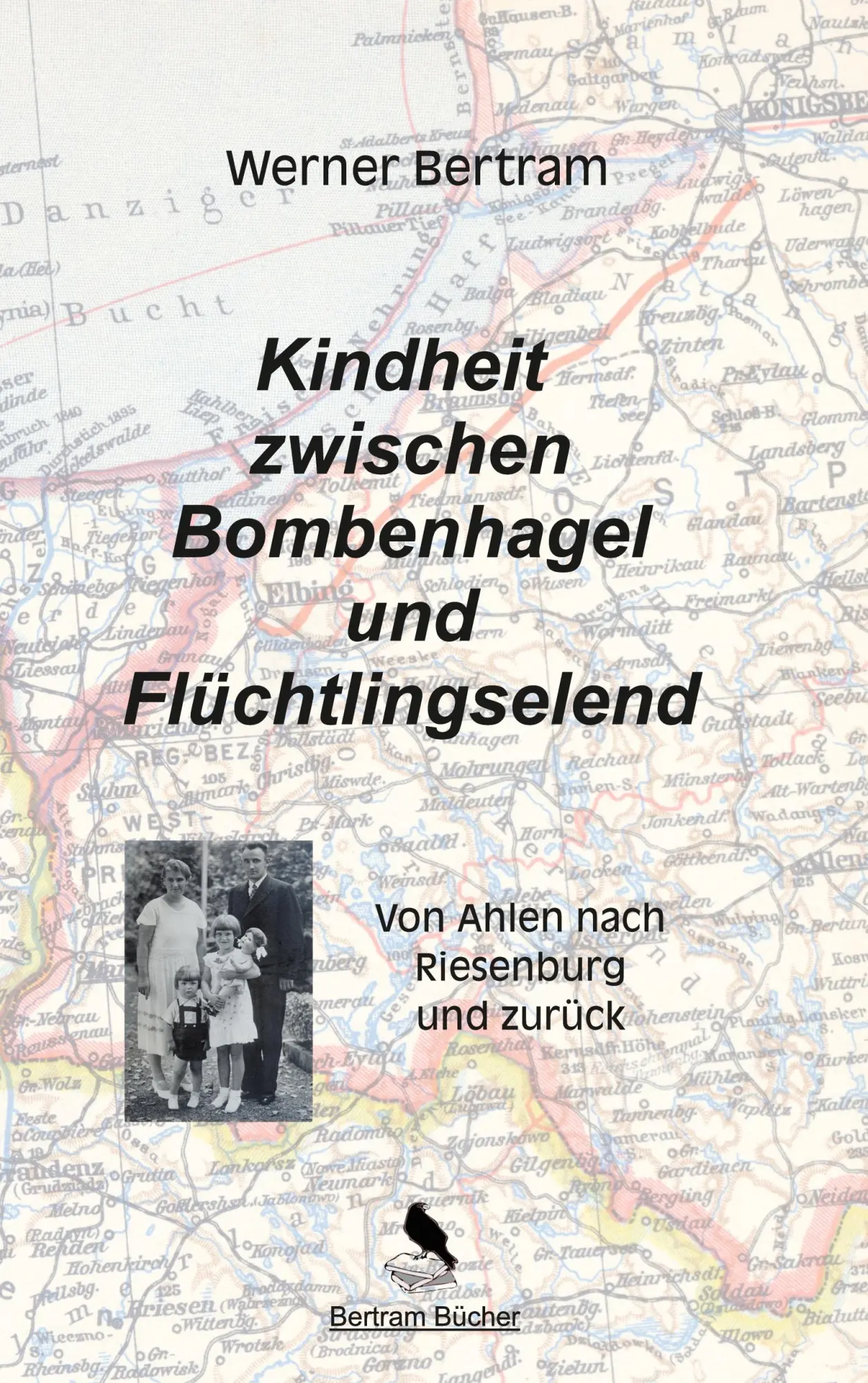 Cover: 9783751995474 | Kindheit zwischen Bombenhagel und Flüchtlingselend | Werner Bertram