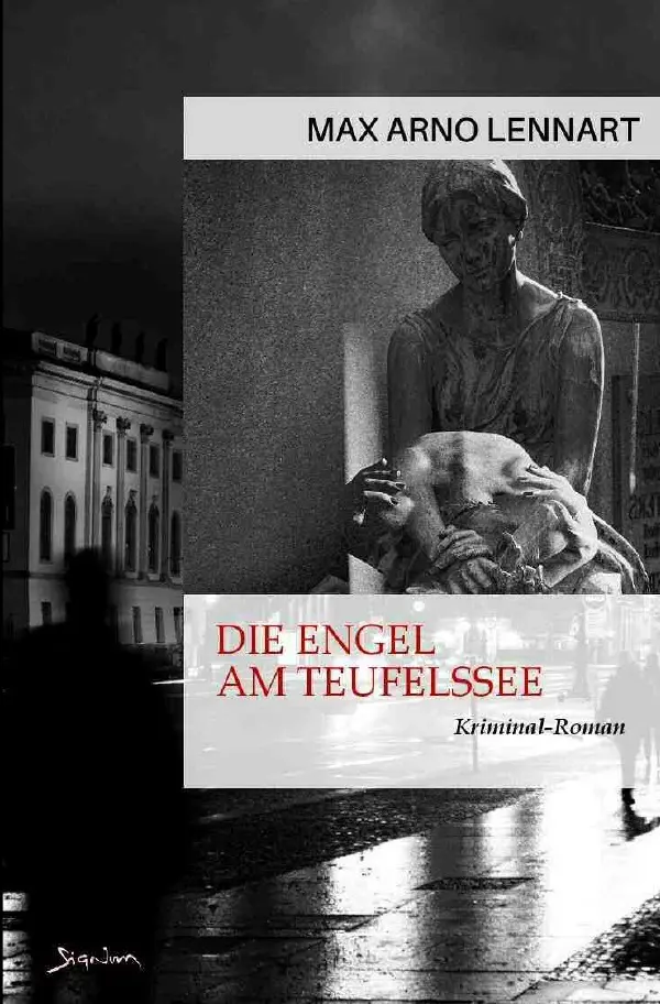 Cover: 9783757555474 | Die Engel am Teufelssee | Ein Krimi aus Berlin | Max Arno Lennart