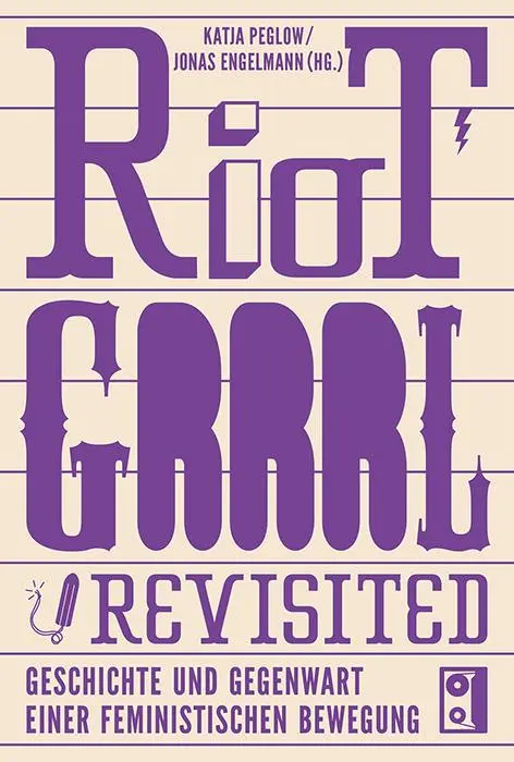 Cover: 9783931555474 | Riot Grrrl Revisited! | Die Geschichte einer feministischen Bewegung