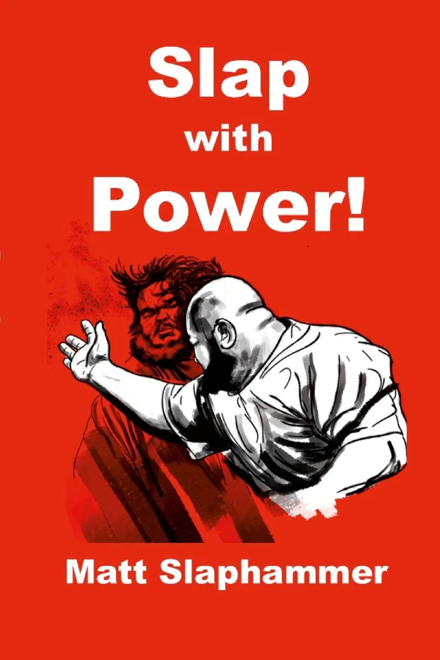 Cover: 9781300945574 | Slap with Power! | Matt Slaphammer | Taschenbuch | Englisch | 2024