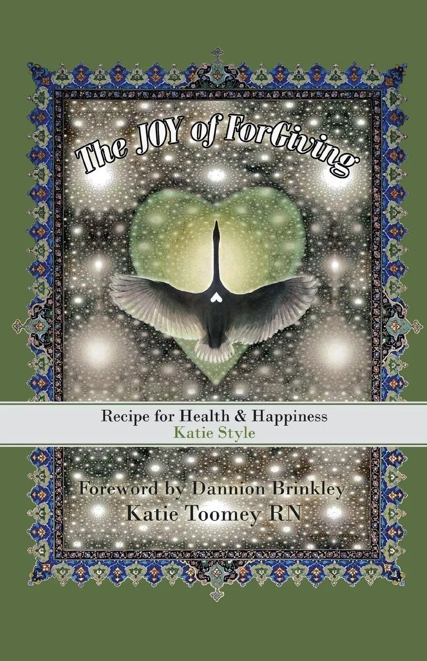Cover: 9781982235574 | The Joy of Forgiving | : Recipe for Health &amp; Happiness, Katie Style
