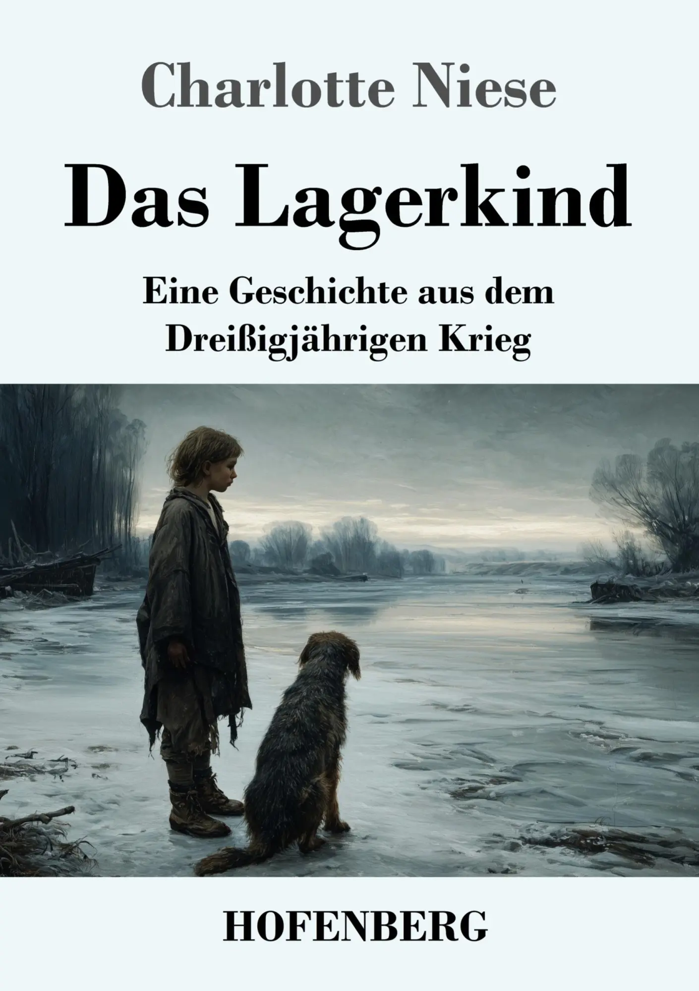 Cover: 9783743755574 | Das Lagerkind | Eine Geschichte aus dem Dreißigjährigen Krieg | Niese