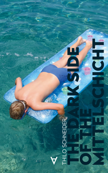 Cover: 9783981975574 | The Dark Side Of The Mittelschicht | Thilo Schneider | Buch | Deutsch