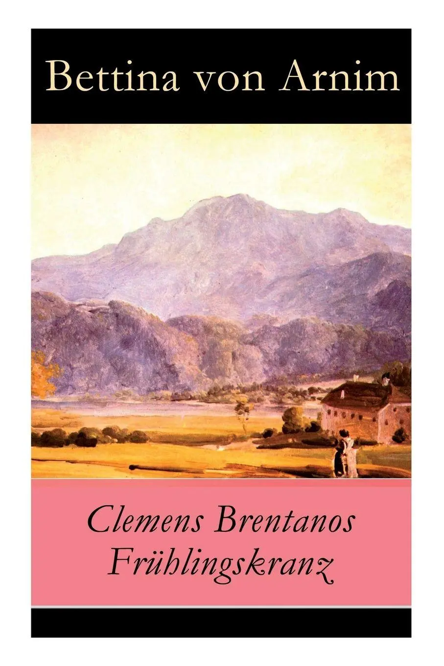 Cover: 9788027315574 | Clemens Brentanos Frühlingskranz | Bettina Von Arnim | Taschenbuch