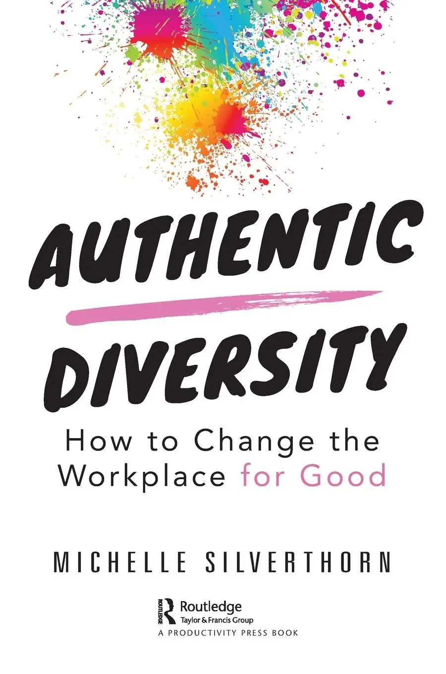Cover: 9780367085674 | Authentic Diversity | How to Change the Workplace for Good | Buch