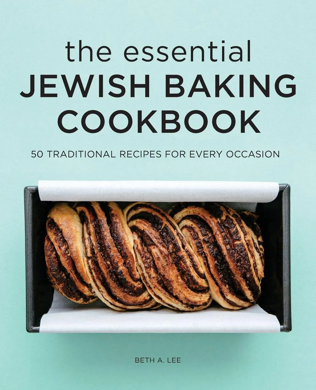 Cover: 9781648765674 | The Essential Jewish Baking Cookbook | Beth A. Lee | Taschenbuch