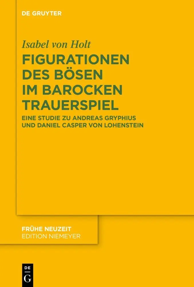 Cover: 9783110725674 | Figurationen des Bösen im barocken Trauerspiel | Isabel von Holt | XI