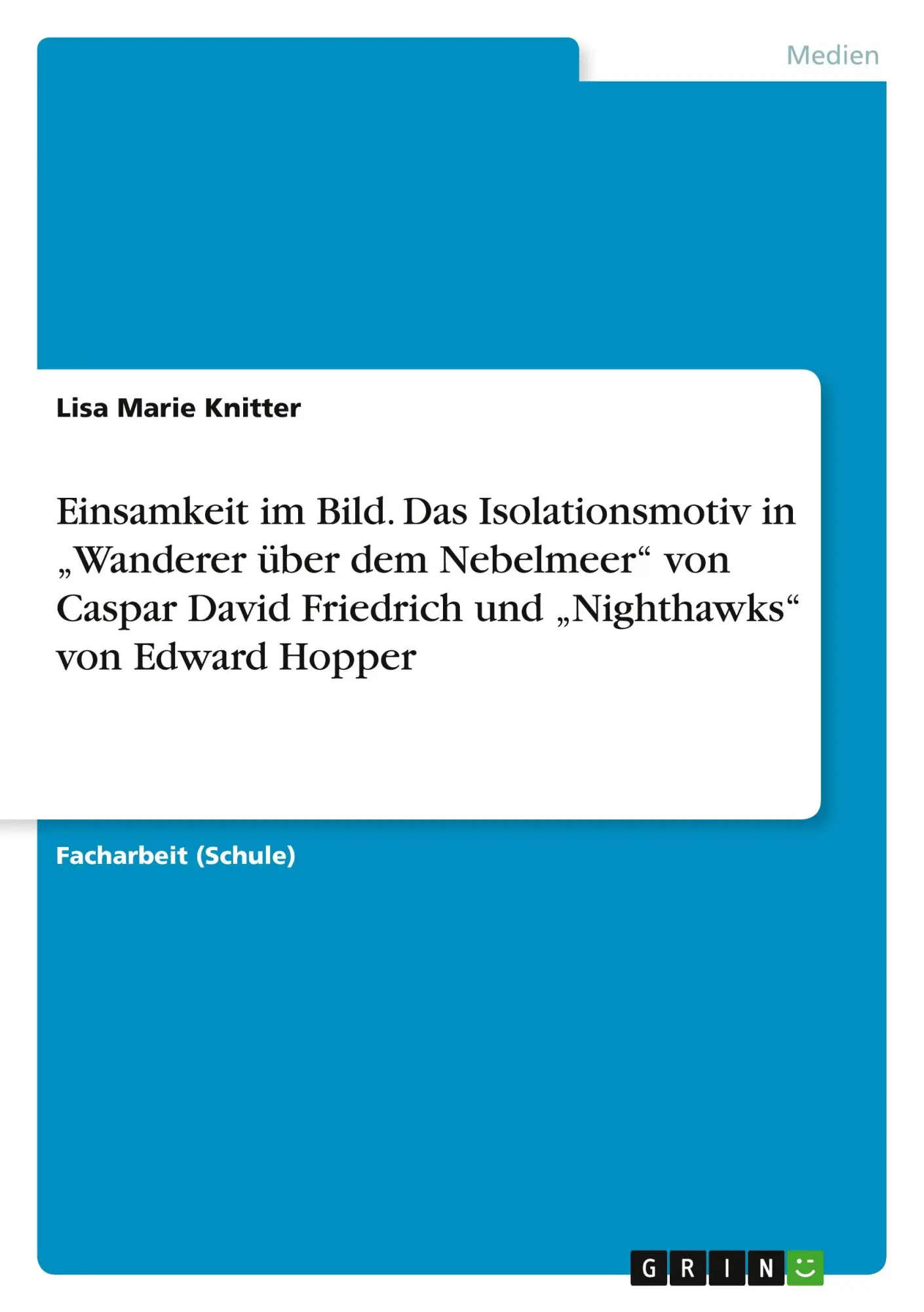 Cover: 9783640855674 | Einsamkeit im Bild. Das Isolationsmotiv in "Wanderer über dem...