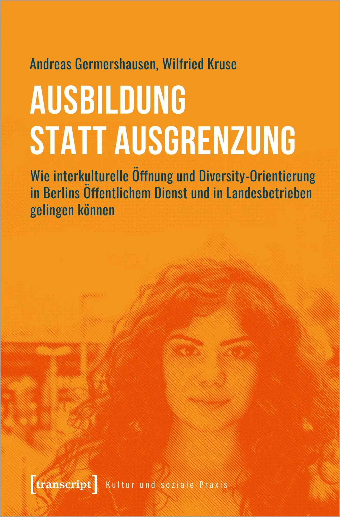 Cover: 9783837655674 | Ausbildung statt Ausgrenzung | Andreas/Kruse, Wilfried Germershausen
