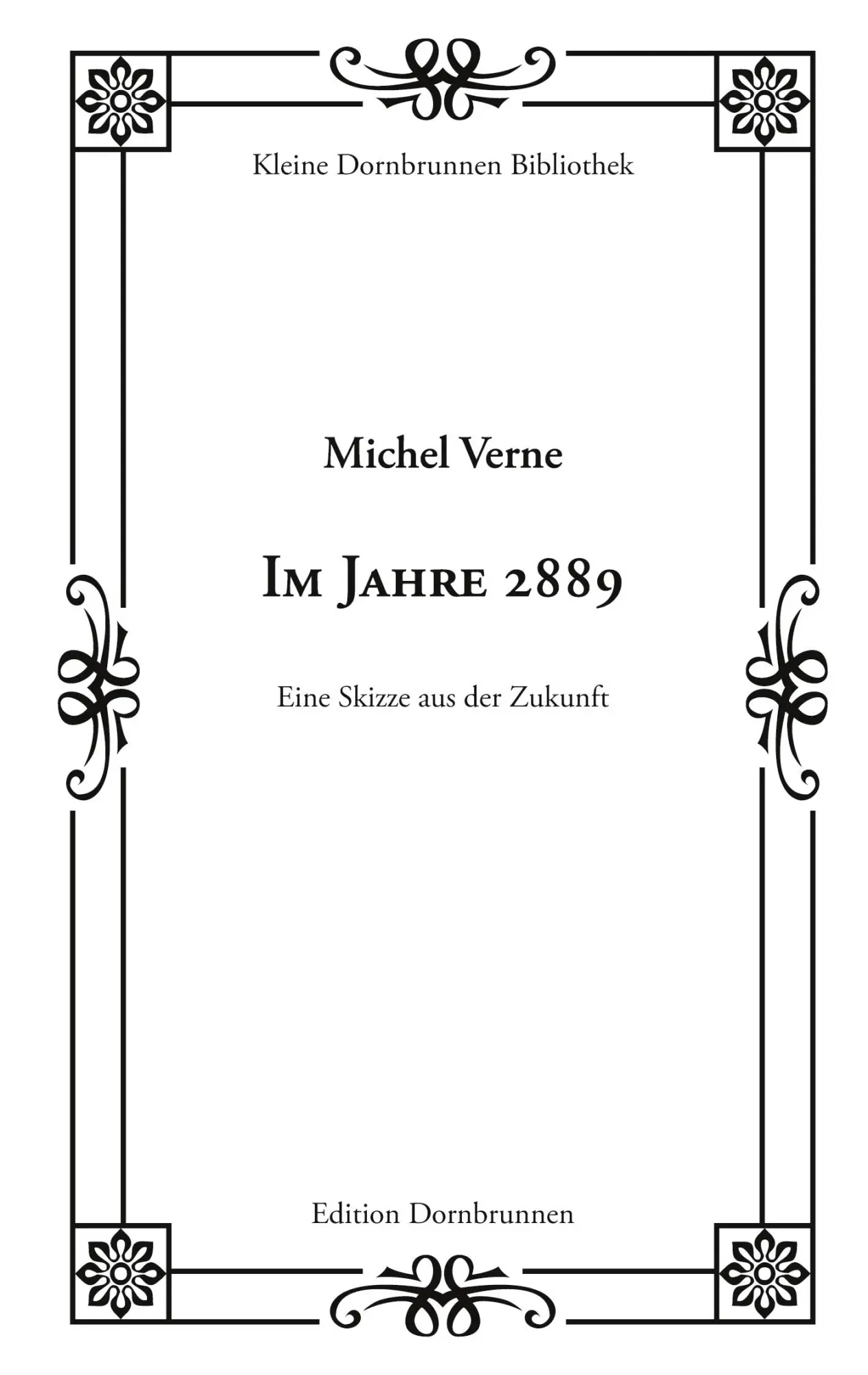 Cover: 9783943275674 | Im Jahre 2889 | Eine Skizze aus der Zukunft | Michel Verne | Buch
