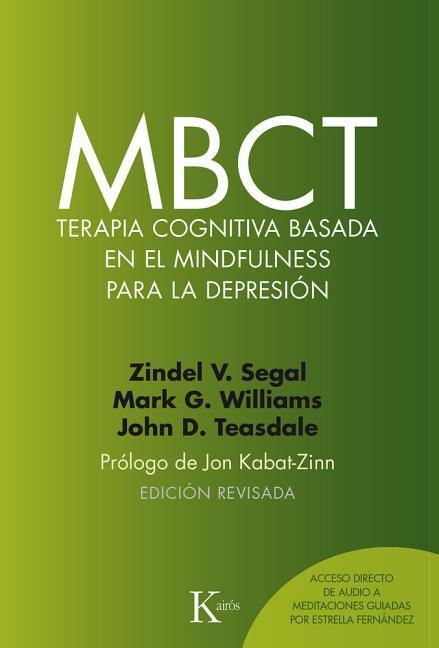 Mbct Terapia Cognitiva Basada En El Mindfulness Para La Depresión | Zindel V. Segal (u. a.) | Taschenbuch | Spanisch | 2018 | EDIT KAIROS | EAN 9788499885674 - Segal, Zindel V.