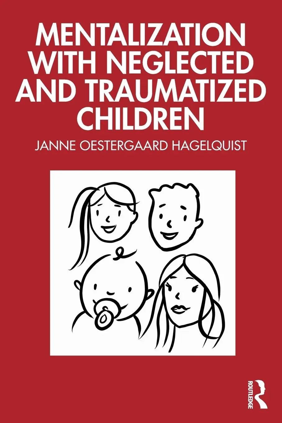 Cover: 9781032495774 | Mentalization with Neglected and Traumatized Children | Hagelquist