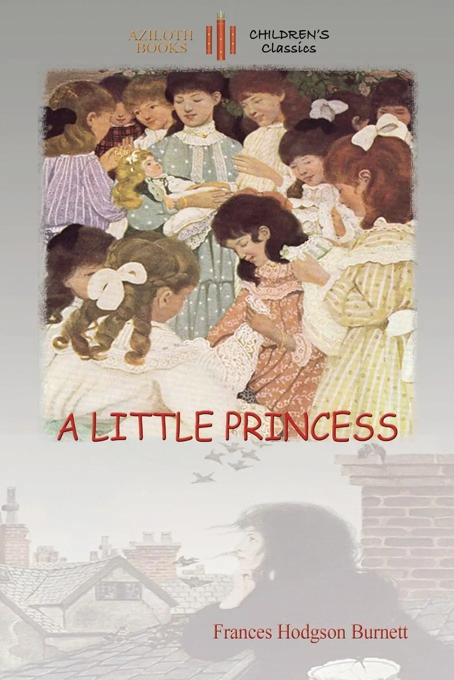 Cover: 9781909735774 | A Little Princess | Frances Hodgson Burnett | Taschenbuch | Englisch