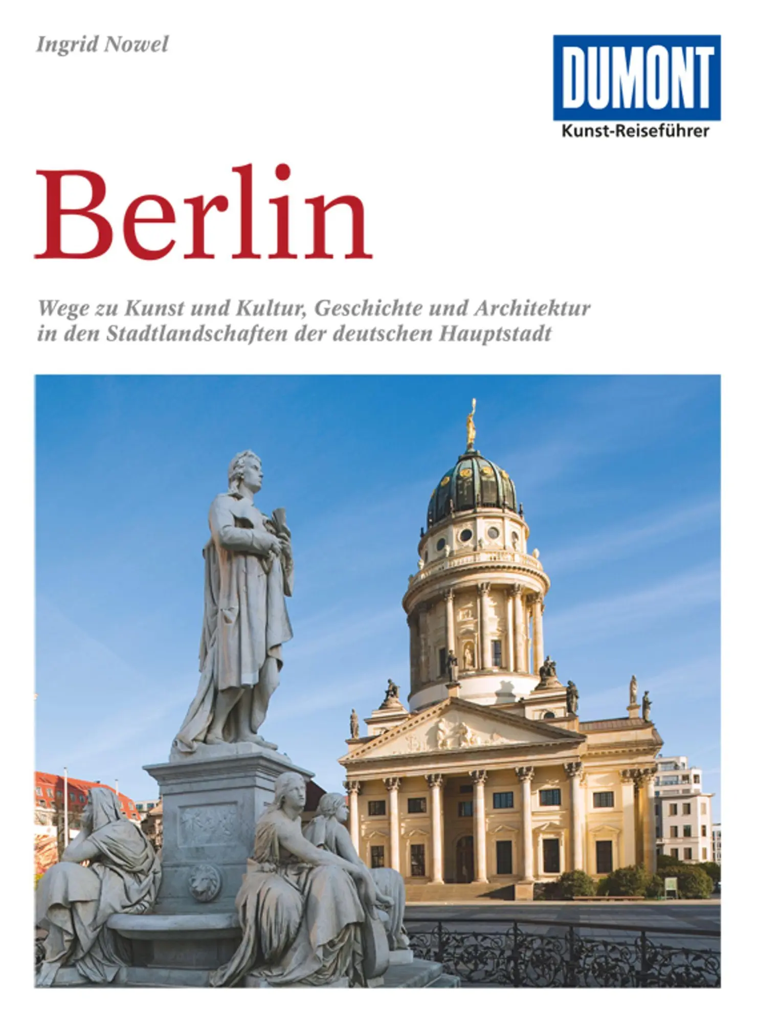 Cover: 9783770155774 | DuMont Kunst-Reiseführer Berlin | Ingrid Nowel | Taschenbuch | 416 S.