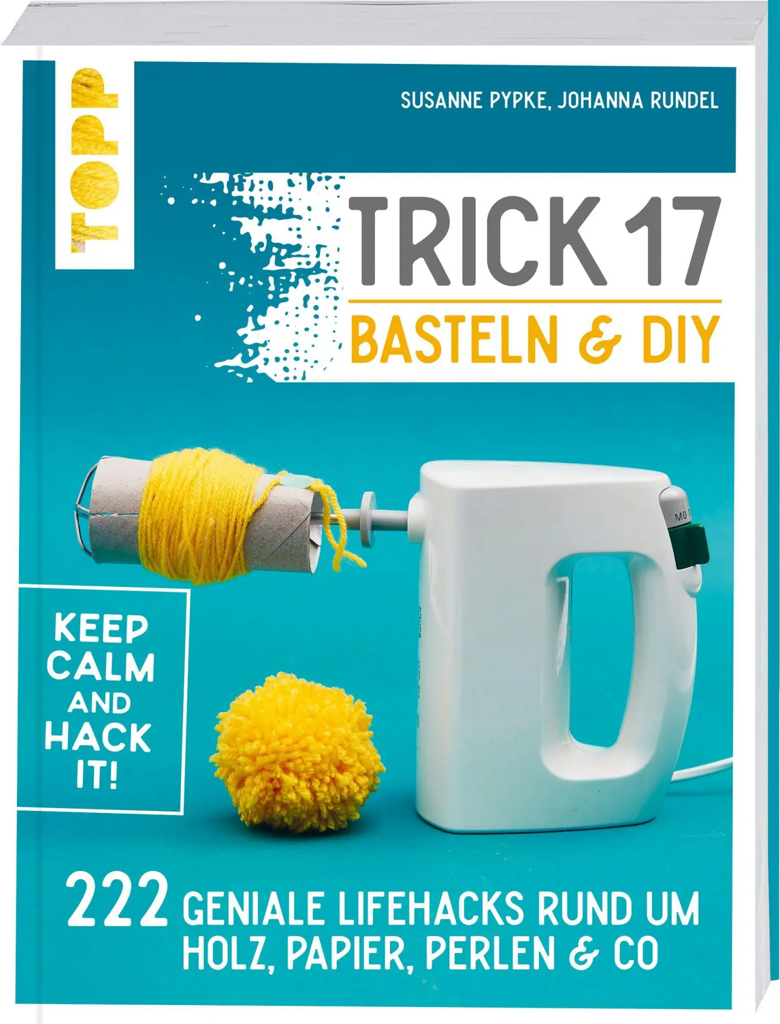 Cover: 9783772445774 | Trick 17 Basteln &amp; DIY | Susanne Pypke (u. a.) | Taschenbuch | 320 S.