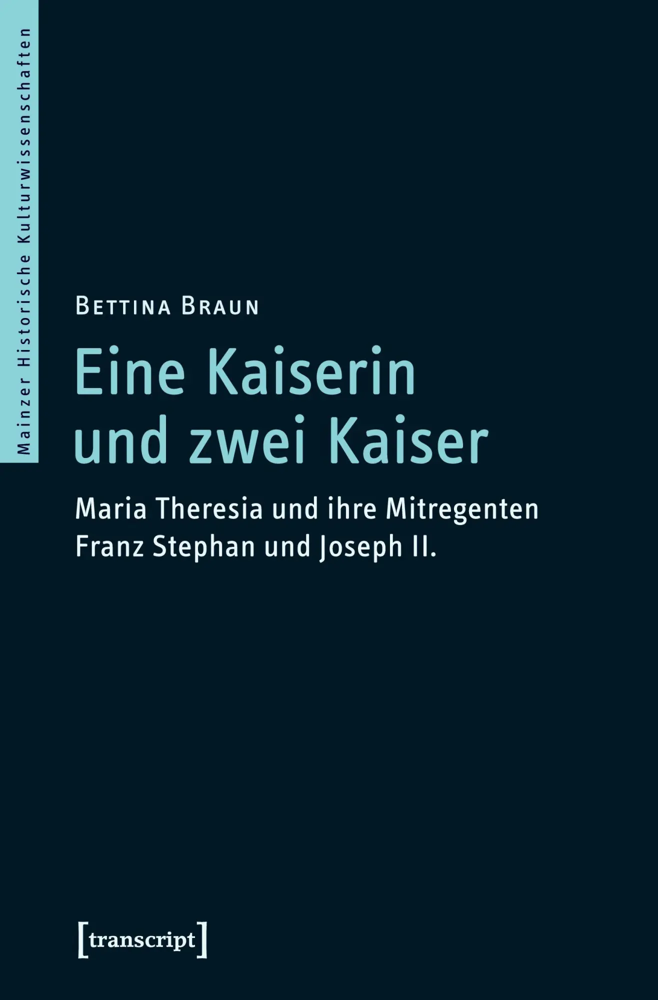Cover: 9783837645774 | Eine Kaiserin und zwei Kaiser | Bettina Braun | Taschenbuch | 312 S.