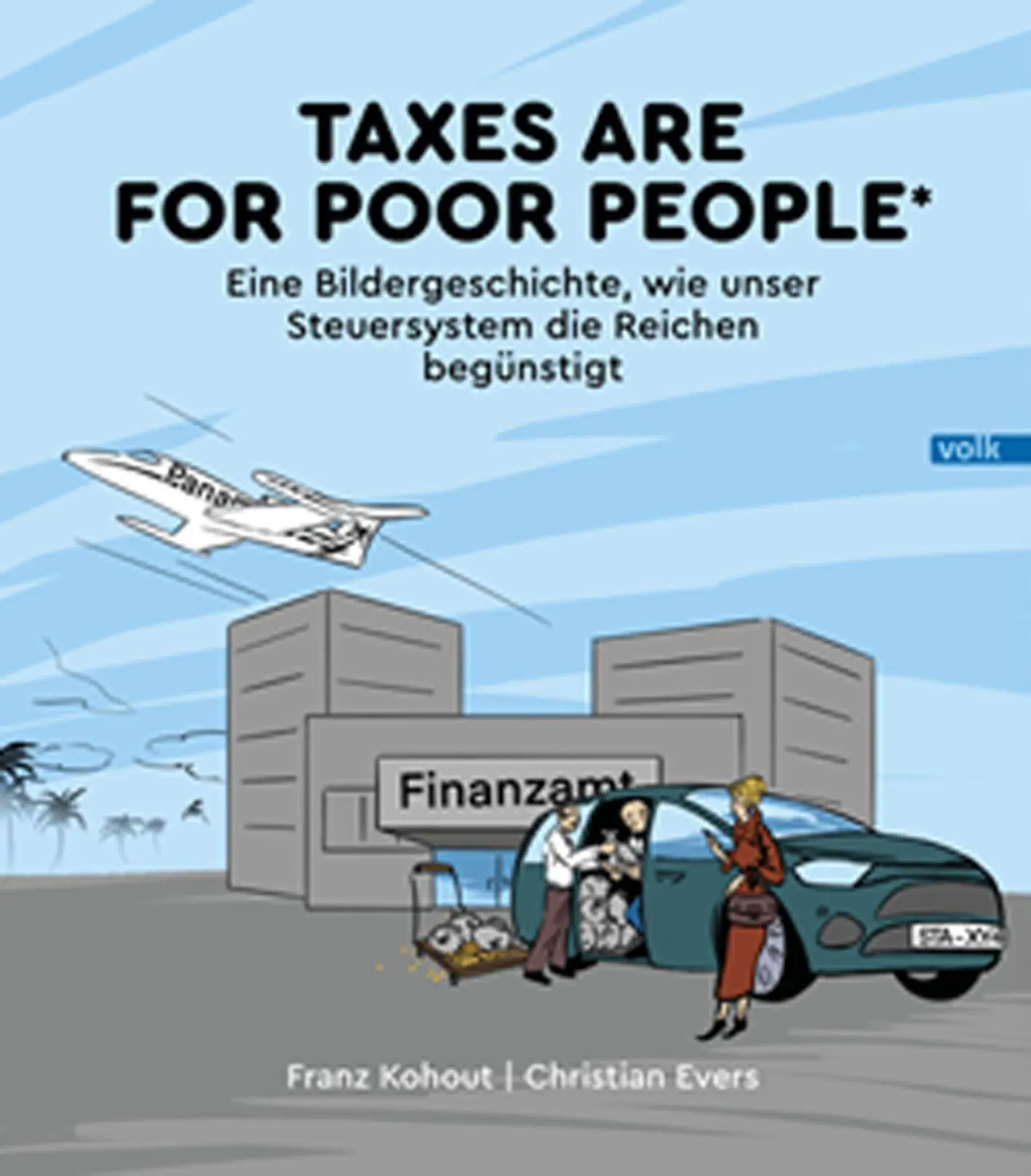 Cover: 9783862225774 | Taxes are for poor people | Franz Kohout | Buch | 68 S. | Deutsch