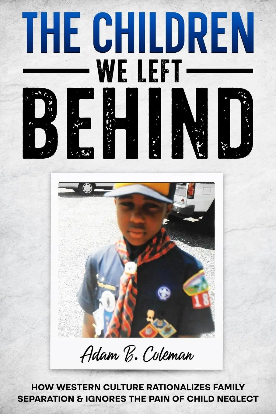 Cover: 9798989395774 | The Children We Left Behind | Adam B. Coleman | Taschenbuch | Englisch