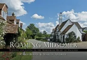 Cover: 9780750955874 | Roaming Midsomer: Walking and Eating in the Murderous Heart of England