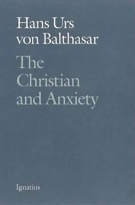 Cover: 9780898705874 | Christian and Anxiety | Hans Urs Von Balthasar | Taschenbuch | 2000