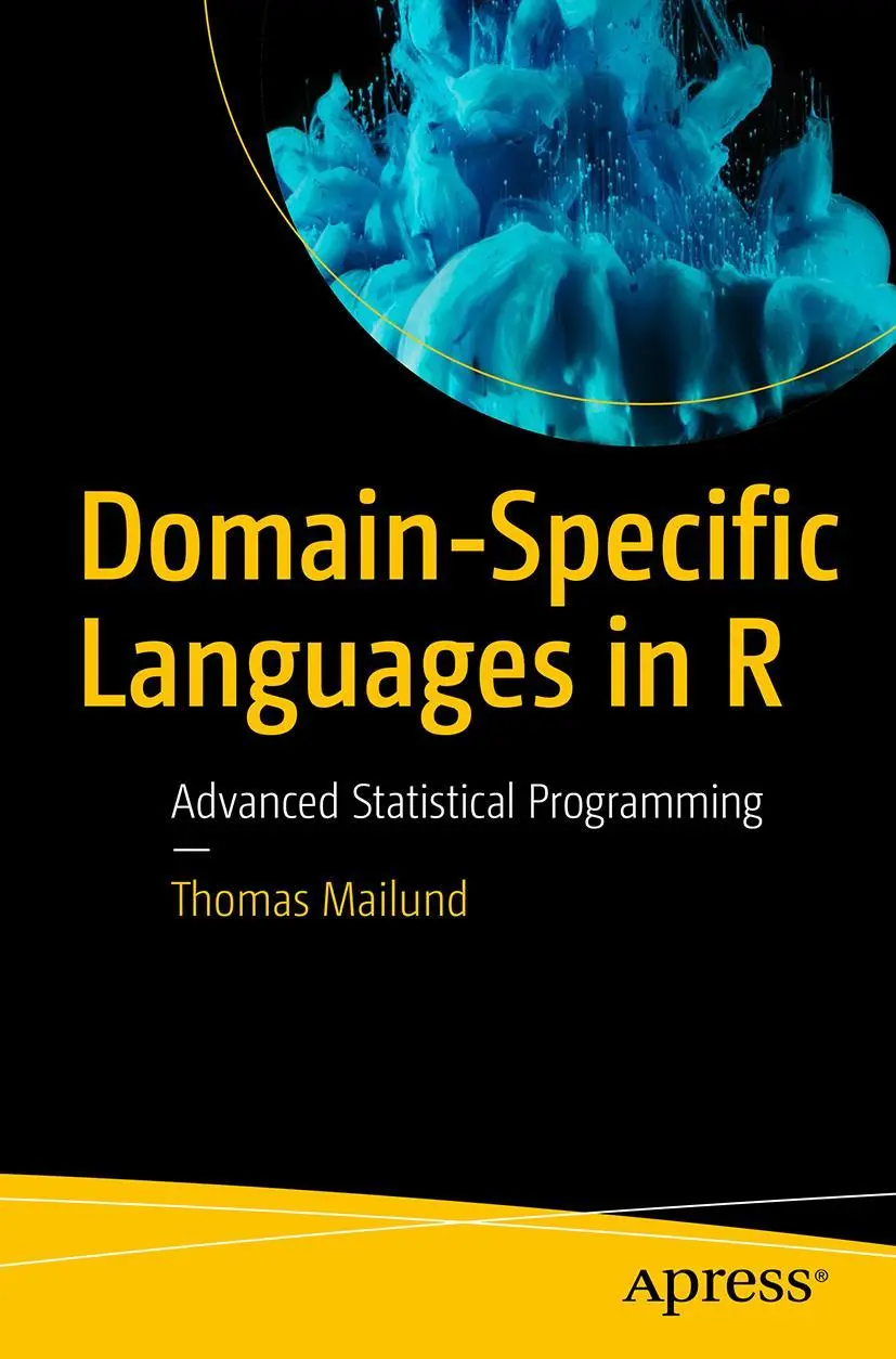 Cover: 9781484235874 | Domain-Specific Languages in R | Advanced Statistical Programming | ix