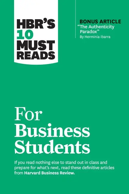 Cover: 9781647825874 | Hbr's 10 Must Reads for Business Students (with Bonus Article the...