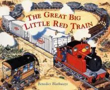 Cover: 9780099455974 | The Little Red Train: Great Big Train | Benedict Blathwayt | Buch