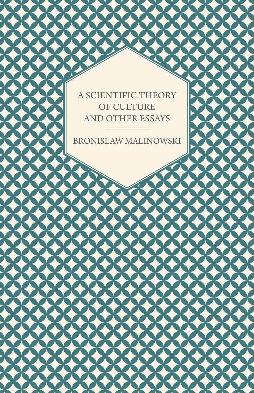 Cover: 9781447455974 | A Scientific Theory of Culture and Other Essays | Bronislaw Malinowski