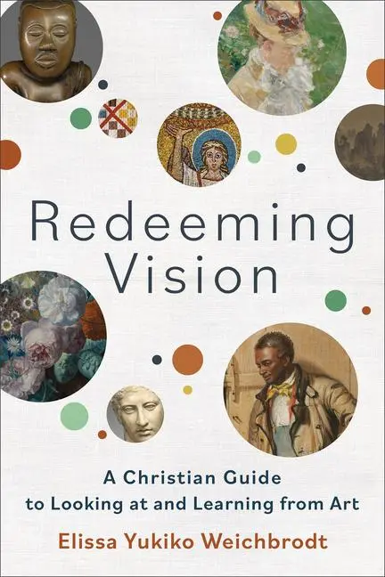Cover: 9781540965974 | Redeeming Vision | Elissa Yukiko Weichbrodt | Taschenbuch | Englisch