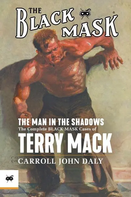 Cover: 9781618275974 | The Man in the Shadows: The Complete Black Mask Cases of Terry Mack