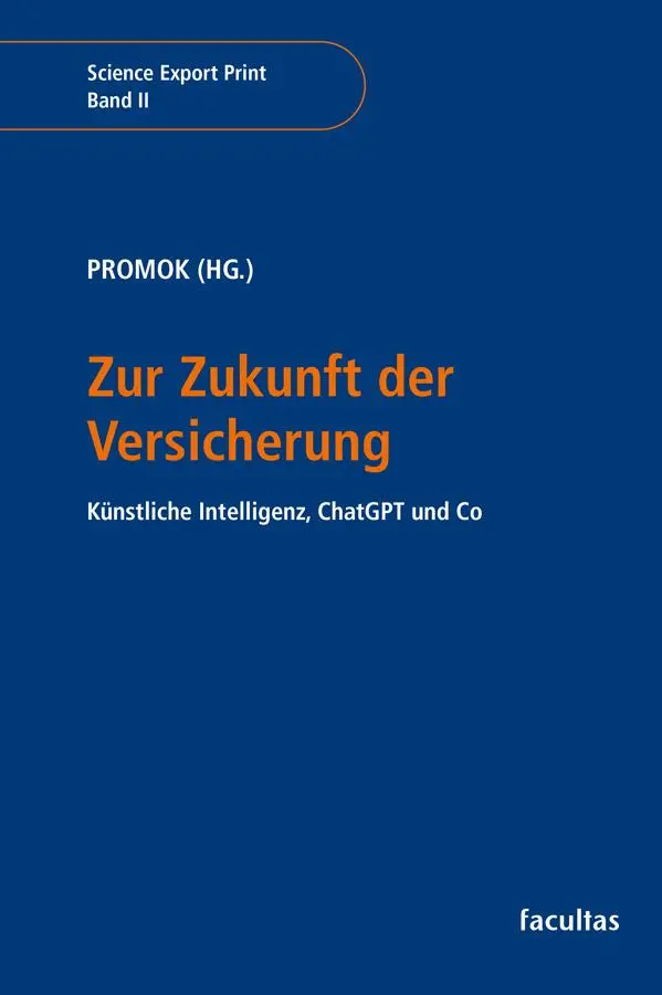 Cover: 9783708925974 | Zur Zukunft der Versicherung | Künstliche Intelligenz, ChatGPT und Co Cover: 9783708925974 | Zur Zukunft der Versicherung | Künstliche Intelligenz, ChatGPT und Co