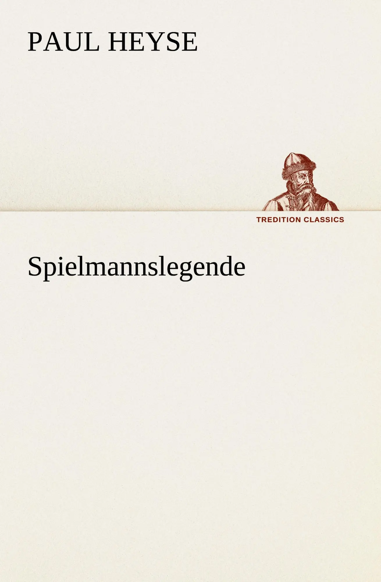 Cover: 9783842405974 | Spielmannslegende | Paul Heyse | Taschenbuch | 68 S. | Deutsch | 2012