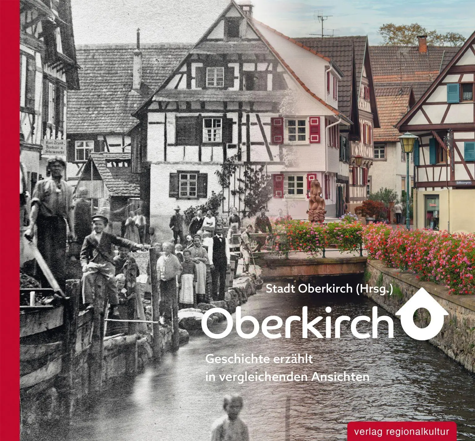 Cover: 9783955055974 | Oberkirch | Geschichte erzählt in vergleichenden Ansichten | Oberkirch