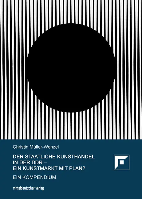 Cover: 9783963115974 | Der Staatliche Kunsthandel in der DDR - ein Kunstmarkt mit Plan?