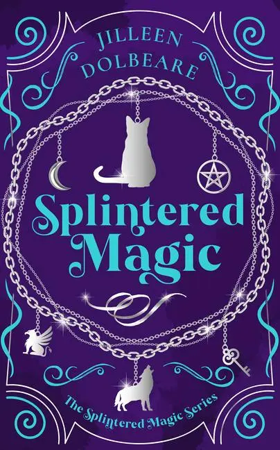 Cover: 9781036706074 | Splintered Magic | A Paranormal Women's Urban Fantasy Fiction Novel