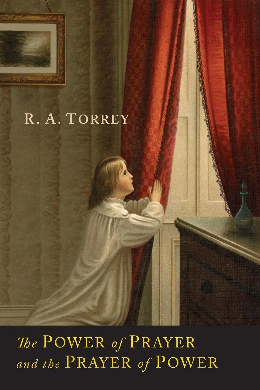 Cover: 9781614276074 | The Power of Prayer and the Prayer of Power | R. A. Torrey | Buch