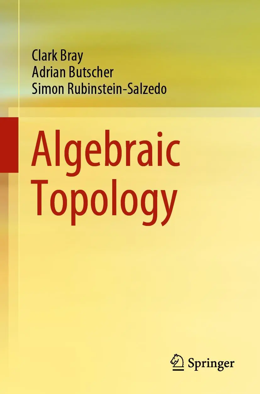 Cover: 9783030706074 | Algebraic Topology | Clark Bray (u. a.) | Taschenbuch | xiv | Englisch Cover: 9783030706074 | Algebraic Topology | Clark Bray (u. a.) | Taschenbuch | xiv | Englisch