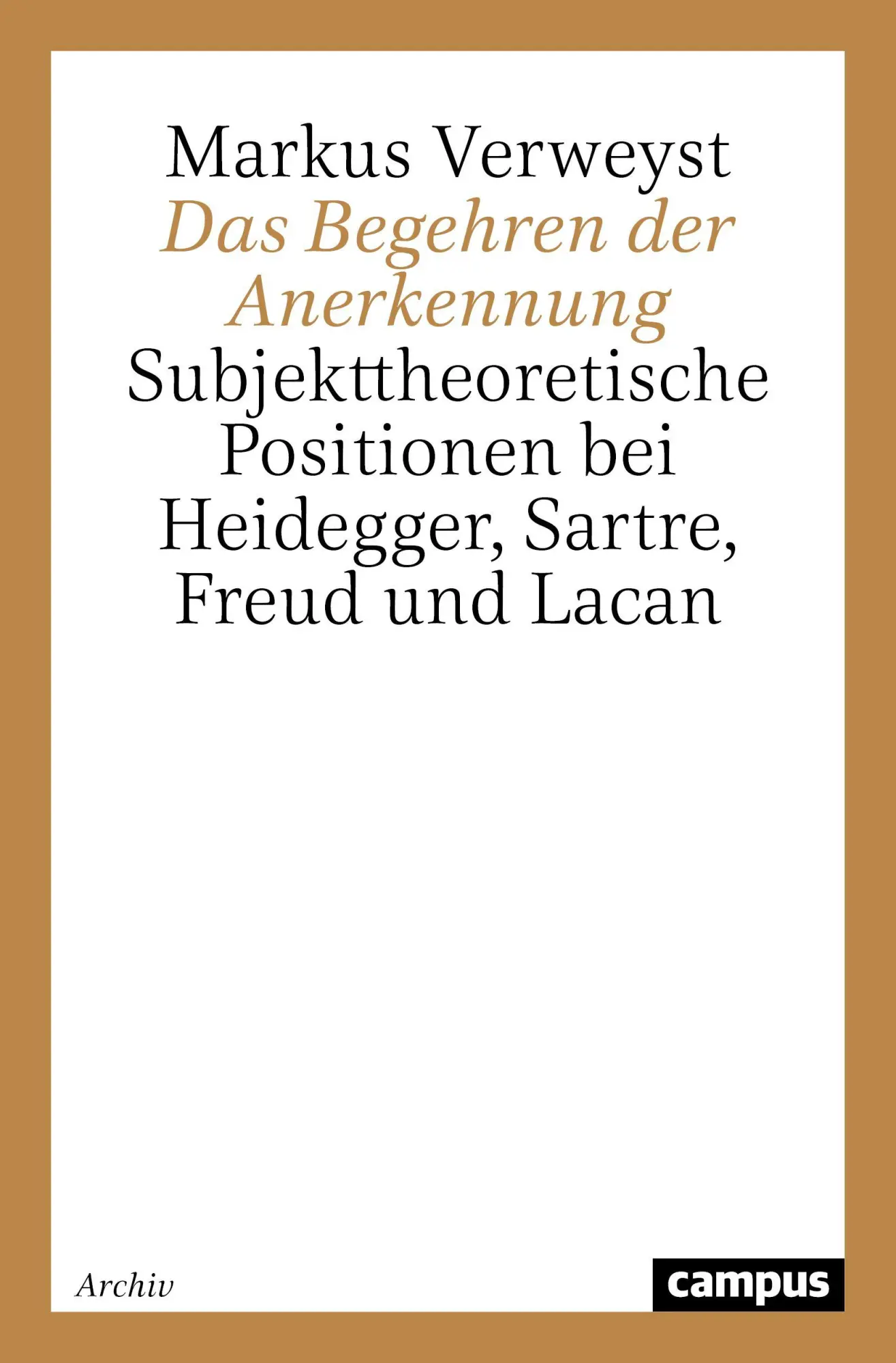 Cover: 9783593366074 | Das Begehren der Anerkennung | Markus Verweyst | Taschenbuch | 434 S.