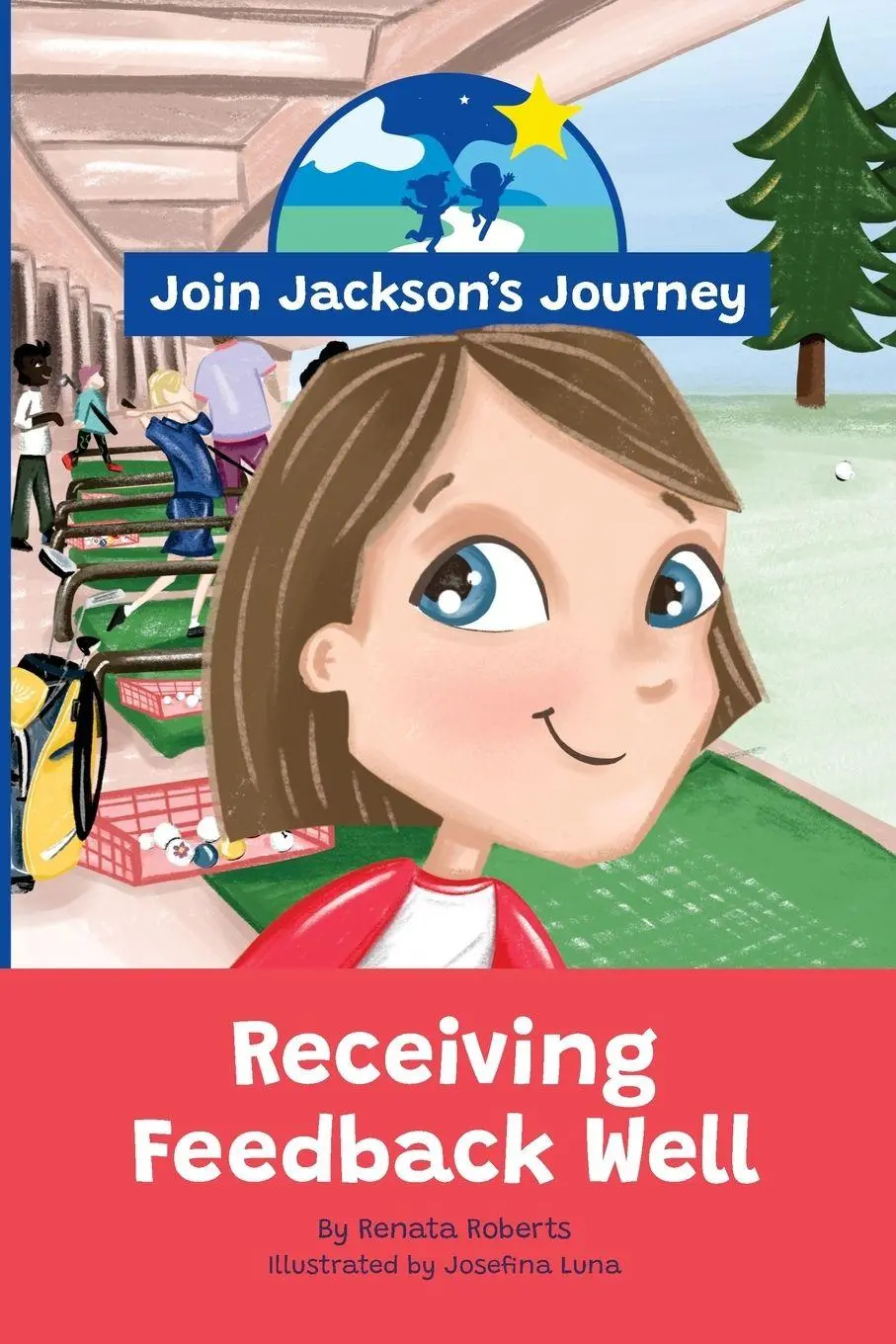 Cover: 9780645746174 | JOIN JACKSON's JOURNEY Receiving Feedback Well | Renata Roberts | Buch