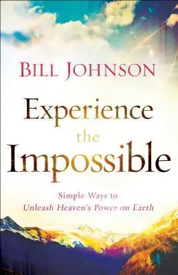 Cover: 9780800796174 | Experience the Impossible | Bill Johnson | Taschenbuch | Englisch