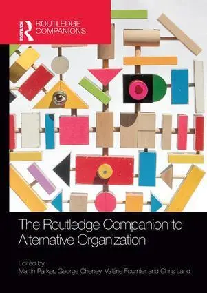Cover: 9781138386174 | The Routledge Companion to Alternative Organization | Parker (u. a.)