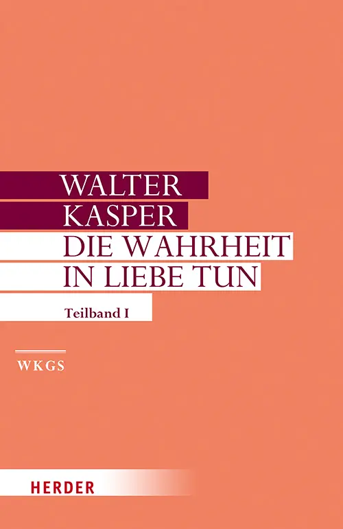 Cover: 9783451306174 | Die Wahrheit in Liebe tun. Tl.2 | Walter Kasper | Buch | 619 S. | 2018
